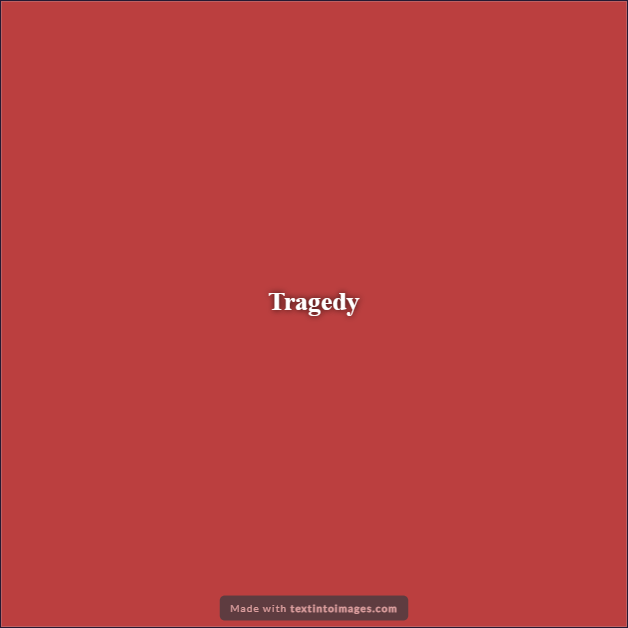 Tragedy